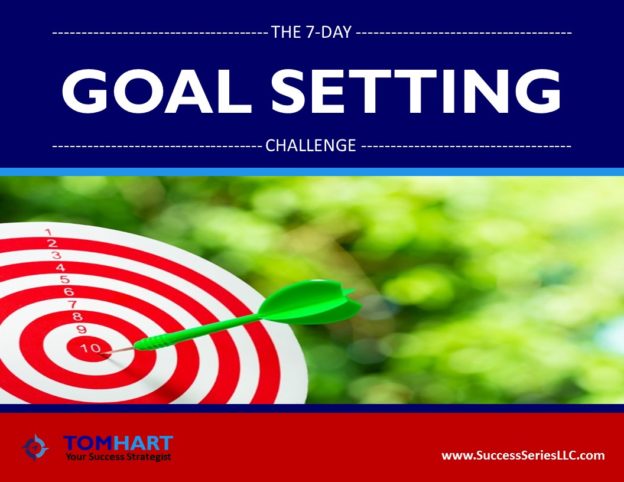 Tom Hart Success Series 7-Day Goal Setting Challenge